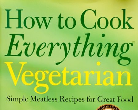 How to Cook Everything Vegetarian