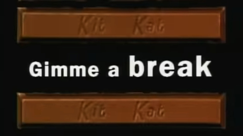 Gimme a break