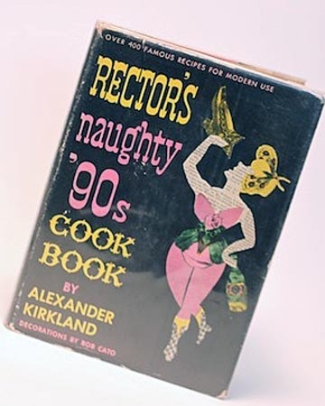 Rector's Naughty '90s Cook Book